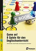 E-Book (pdf) Game on! 8 Spiele für den Englischunterricht von Lena-Christin Grzelachowski, Sonja Birnmeyer-Haase