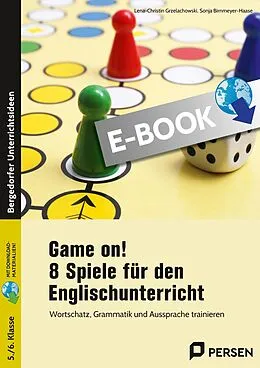 E-Book (pdf) Game on! 8 Spiele für den Englischunterricht von Lena-Christin Grzelachowski, Sonja Birnmeyer-Haase