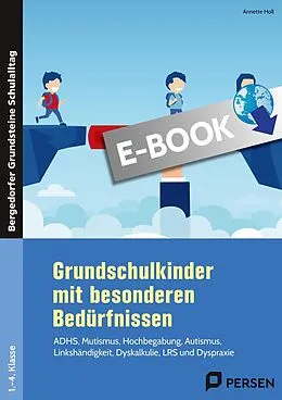 E-Book (pdf) Grundschulkinder mit besonderen Bedürfnissen von Annette Holl