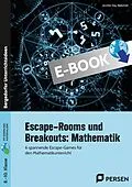 E-Book (pdf) Escape-Rooms und Breakouts: Mathematik 8-10 Klasse von Jennifer Day-Betschelt