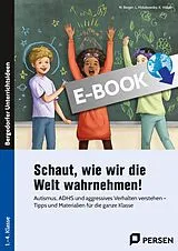 E-Book (pdf) Schaut, wie wir die Welt wahrnehmen! von Natascha Berger, Lena Holubowsky, Katja Wayán