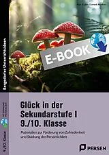 E-Book (pdf) Glück in der Sekundarstufe I - 9./10. Klasse von Marc Englert, Dominik Alsleben
