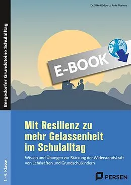 E-Book (pdf) Mit Resilienz zu mehr Gelassenheit im Schulalltag von Silke Göddertz, Anke Martens