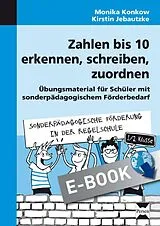 E-Book (pdf) Zahlen bis 10 erkennen, schreiben, zuordnen von Monika Konkow, Kirstin Jebautzke