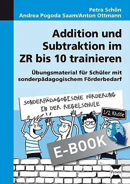 E-Book (pdf) Addition und Subtraktion im ZR bis 10 trainieren von Petra Schön, Andrea Pogoda Saam, Anton Ottmann