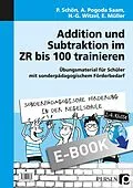E-Book (pdf) Addition und Subtraktion im ZR bis 100 trainieren von P. Schön, A. Pogoda Saam, H.-G. Witzel