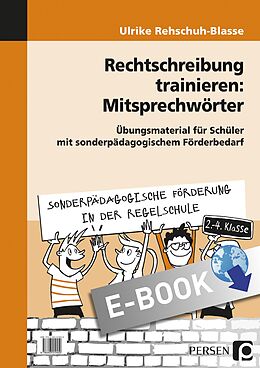 E-Book (pdf) Rechtschreibung trainieren: Mitsprechwörter von Ulrike Rehschuh-Blasse