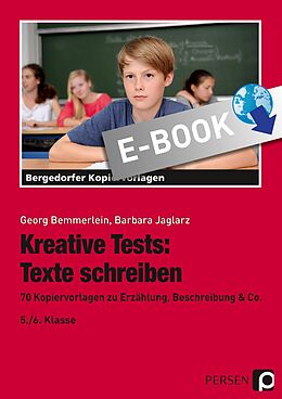 E-Book (pdf) Kreative Tests: Texte schreiben 5./6. Kl. von Georg Bemmerlein, Barbara Jaglarz