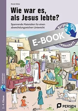 E-Book (pdf) Wie war es, als Jesus lebte? von Nicole Weber
