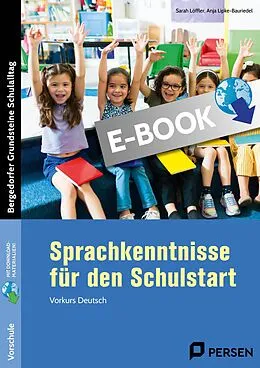 E-Book (pdf) Sprachkenntnisse für den Schulstart von Sarah Löffler, Anja Lipke-Bauriedel