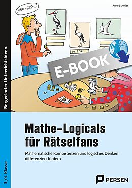 E-Book (pdf) Mathe-Logicals für Rätselfans - 3./4. Klasse von Anne Scheller