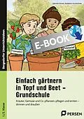 E-Book (pdf) Einfach gärtnern in Topf und Beet - Grundschule von Gabriele Kremer, Redaktion Grundschule
