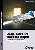 E-Book (pdf) Escape-Rooms und Breakouts: Religion von Ursula Göbel, Matthias Göbel