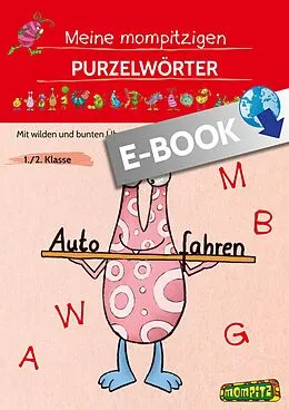 E-Book (pdf) Meine mompitzigen Purzelwörter von Redaktion Grundschule