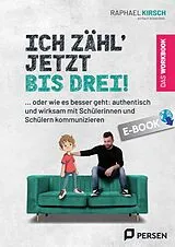 E-Book (pdf) Ich zähl´ jetzt bis 3! - das Workbook von Raphael Kirsch, Silvia Gelhausen