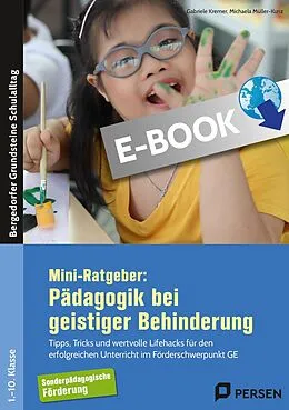 E-Book (pdf) Mini-Ratgeber: Pädagogik bei geistiger Behinderung von Michaela Müller-Kunz, Gabriele Kremer