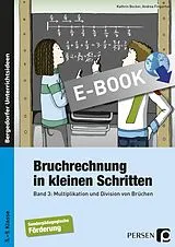 E-Book (pdf) Bruchrechnung in kleinen Schritten 3 von Kathrin Becker, Andrea Fingerhut