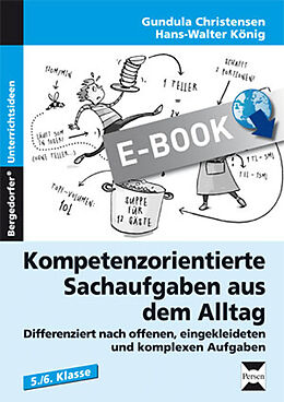 E-Book (pdf) Kompetenzorientierte Sachaufgaben aus dem Alltag von Gundula Christensen, Hans-Walter König