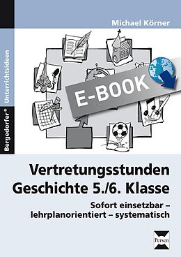 E-Book (pdf) Vertretungsstunden Geschichte 5./6. Klasse von Michael Körner