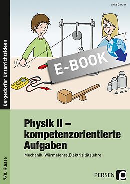 E-Book (pdf) Physik II - kompetenzorientierte Aufgaben von Anke Ganzer