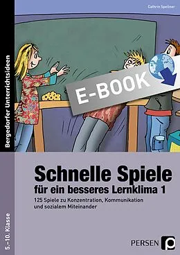 E-Book (pdf) 125 schnelle Spiele für ein besseres Lernklima von Cathrin Spellner