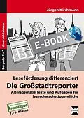 E-Book (pdf) Leseförderung differenziert: Die Großstadtreporter von Jürgen Kirchmann