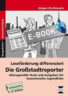 E-Book (pdf) Leseförderung differenziert: Die Großstadtreporter von Jürgen Kirchmann