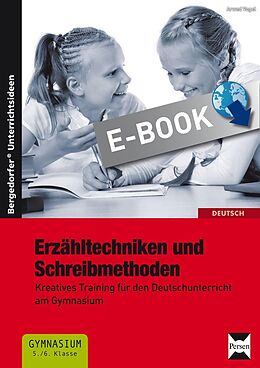 E-Book (pdf) Erzähltechniken und Schreibmethoden 5./6. Klasse von Arwed Vogel