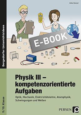 E-Book (pdf) Physik III - kompetenzorientierte Aufgaben von Anke Ganzer