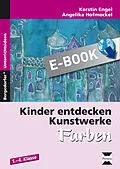 E-Book (pdf) Kinder entdecken Kunstwerke: Farben von Kerstin Engel/Angelika Hofmockel