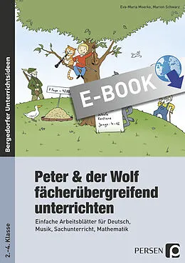 E-Book (pdf) Peter &amp; der Wolf fächerübergreifend unterrichten von E. Moerke, M. Schwarz