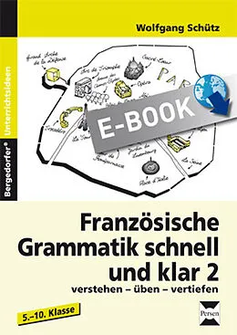 E-Book (pdf) Französische Grammatik schnell und klar 2 von Wolfgang Schütz