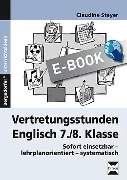 E-Book (pdf) Vertretungsstunden Englisch 7./8. Klasse von Claudine Steyer