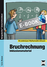 E-Book (pdf) Bruchrechnung - Inklusionsmaterial von Cathrin Spellner, Marco Bettner, Erik Dinges