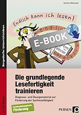 E-Book (pdf) Die grundlegende Lesefertigkeit trainieren von Kerstin Löffelsender