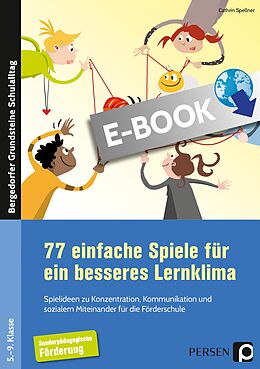 E-Book (pdf) 77 einfache Spiele für ein besseres Lernklima von Cathrin Spellner