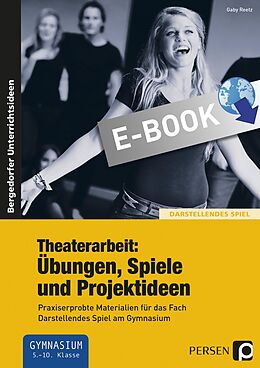 E-Book (pdf) Theaterarbeit: Übungen, Spiele und Projektideen von Gaby Reetz