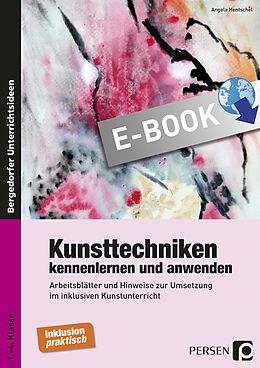 E-Book (pdf) Kunsttechniken kennenlernen und anwenden von Angela Hentschel