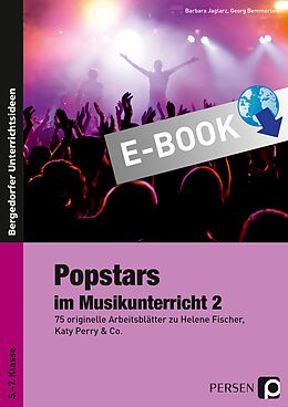 E-Book (pdf) Popstars im Musikunterricht 2 von Barbara Jaglarz, Georg Bemmerlein
