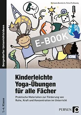 E-Book (pdf) Kinderleichte Yoga-Übungen für alle Fächer von Michaela Bonnkirch, Petra Proßowsky