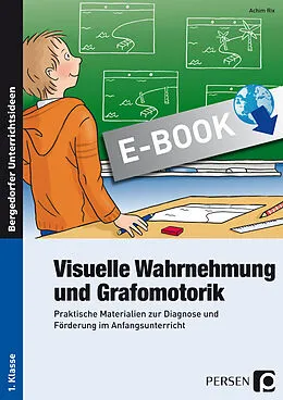E-Book (pdf) Visuelle Wahrnehmung und Grafomotorik von Achim Rix