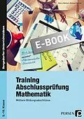 E-Book (pdf) Training Abschlussprüfung Mathematik von Marco Bettner, Michael Körner
