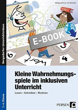 E-Book (pdf) Kleine Wahrnehmungsspiele im inklusiven Unterricht von Wolfgang Finck, Iris Vollstedt