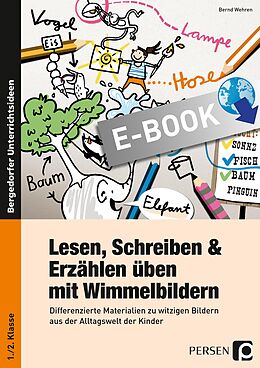 E-Book (pdf) Lesen, Schreiben &amp; Erzählen üben mit Wimmelbildern von Bernd Wehren