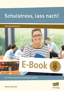 E-Book (epub) Schulstress, lass nach! von Dieter Sommer