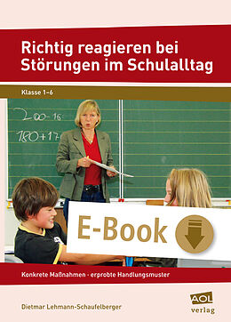 E-Book (epub) Richtig reagieren bei Störungen im Schulalltag von Dietmar Lehmann-Schaufelberger