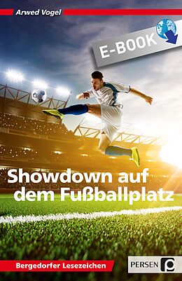 E-Book (epub) Showdown auf dem Fußballplatz von Arwed Vogel