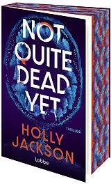 Kartonierter Einband Not Quite Dead Yet von Holly Jackson
