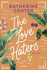 Kartonierter Einband The Love Haters von Katherine Center