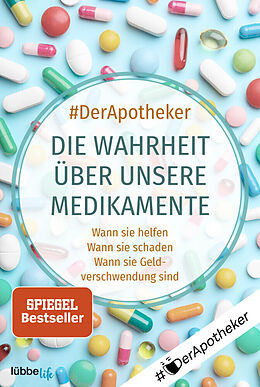 Couverture cartonnée Die Wahrheit über unsere Medikamente de #DerApotheker